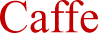 Caffe